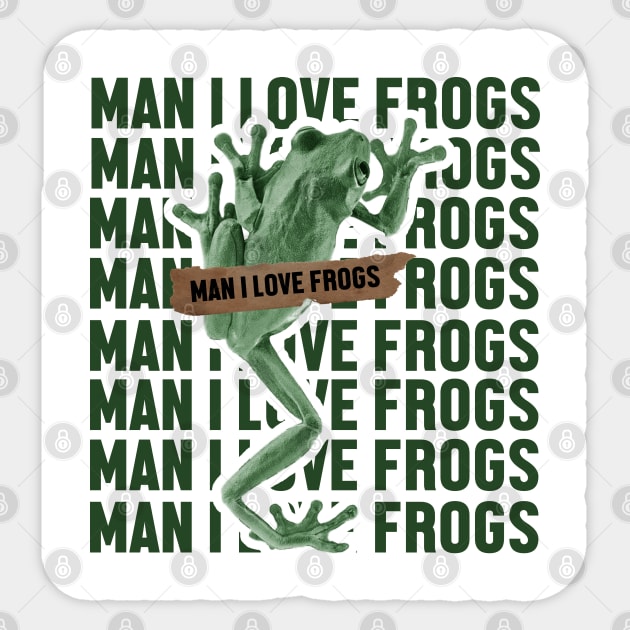 man i love frogs - green Sticker by Magic Topeng